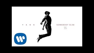 Tank  Somebody Else feat Jojo Official Audio [upl. by Alaikim237]