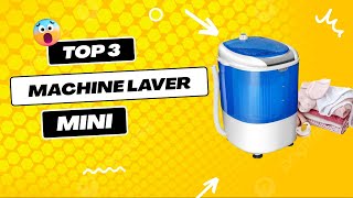 TOP 3 DES MEILLEURS MINI MACHINE A LAVER 2023 Comparatif amp Test [upl. by Sprague]