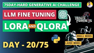 Day 2075 LORA and QLORA LLM Fine Tuning Techniques Explained Python Code Meta LLaMA2 Fine Tuning [upl. by Aicemed]