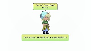 ☆The Music Freaks oc challenge☆ ☆TMF☆ [upl. by Aihselat]