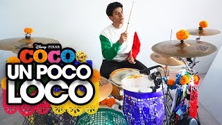 UN POCO LOCO  Luis Ángel Gómez Jaramillo Gael García Bernal DRUM COVER [upl. by Yetah740]