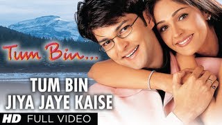 Tum Bin Jiya Jaye Kaise Full Video Song  Tum Bin  Chitra  Nikhil Vinay  PriyanshuSandali Sinha [upl. by Shotton]