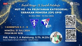 Ibadah Minggu IX Sesudah Pentakosta amp HUT GP Ke  74 GPIB Kelapa Gading Minggu 21 Juli 2024 [upl. by Eastman]