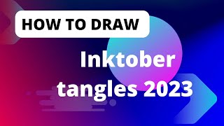 Inktober Tangles 2023 Tutorial Day 25 26 and 27 [upl. by Bethany]