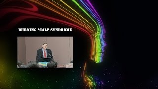 Dr Gil Yosipovitch Burning Scalp Syndrome  Pathophysiology amp Management [upl. by Animrac]