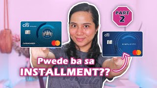 Pwede ba mag INSTALLMENT sa CITIBANK CREDIT CARDS 💳 [upl. by Kenn]