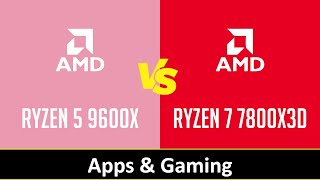 RYZEN 5 9600X vs RYZEN 7 7800X3D [upl. by Man]