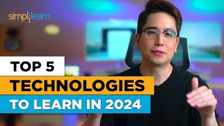 Top 5 Technologies To Learn In 2024  Top 5 Trending Technologies In 2024  Simplilearn [upl. by Enirehtacyram247]