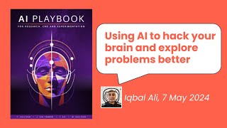 Using AI to Hack Your Brain and Explore Problems Better with Iqbal Ali [upl. by Ynnij]