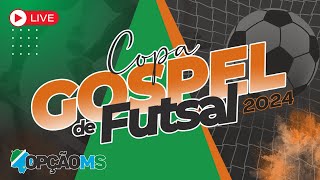 AO VIVO  5Âº CAMPEONATO GOSPEL FUTSAL 2024  TERÃ‡A FEIRA 0608  NAVIRAÃ MS [upl. by Connett]