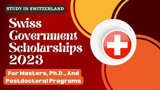 Swiss Government Scholarships 2023  For Masters PhD And Postdoctoral Programs  In Switzerland [upl. by Annej]