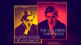 Bach by Glenn Gould  Goldberg Variations BWV 988 Studio 1955 amp Live 1959 NEW MASTERING 2021 [upl. by Brigham639]