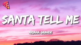 Ariana Grande  Santa Tell Me Lyrics [upl. by Tumer]