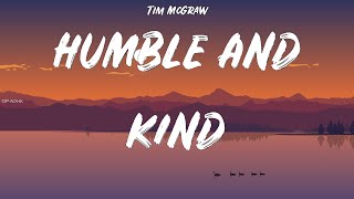 Tim McGraw  Humble And Kind  lyrics [upl. by Stannfield]