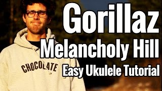 Gorillaz  Melancholy Hill  Ukulele Tutorial  Easy Uke Play Along [upl. by Alahcim581]