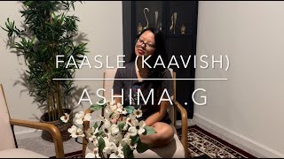 Faasle  Kaavish  Cover by Ashima Gurung [upl. by Euqinot817]