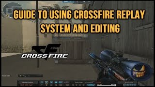 Guide to using Crossfire replay system amp Editing [upl. by Ssew]