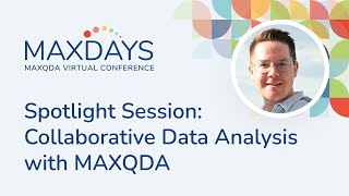 MAXDAYS 2024 Spotlight Session Collaborative Data Analysis with MAXQDA [upl. by Tnias]