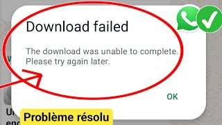 CORRIGER le problème déchec du téléchargement de WhatsApp 2024  Échec du téléchargement du média [upl. by Rennug784]