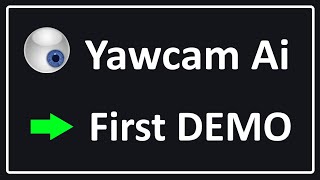 Yawcam Ai  First DEMO [upl. by Arocal]