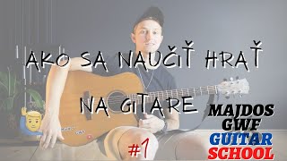 Ako sa naučiť hrať na gitare [upl. by Lawson]