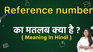 Reference number meaning in hindi  Reference number meaning ka matlab kya hota hai  Word meaning [upl. by Joelle353]