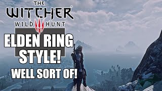 Witcher 3 Elden Ring Style experience open world [upl. by Tteltrab725]