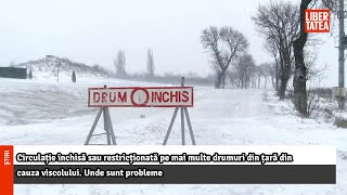 Circulație închisă sau restricționată pe mai multe drumuri din țară din cauza viscolului Libertatea [upl. by Eintihw]