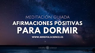 🎧AFIRMACIONES POSITIVAS para escuchar antes de dormir Mindfuness Duerme Mejor  Meditación Guiada [upl. by Artinahs]