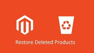 How to restore deleted products in magento [upl. by Onavlis]