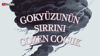 Gökyüzünün Sırrını Çözen Çocuk Masalı [upl. by Achilles796]