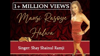 MAUSI RASOYE HALWA  Shay Shainul Ramji Chutney Music Kanchan [upl. by Yeltnarb638]