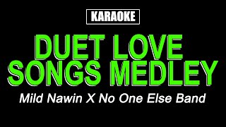 Karaoke  Duet Love Songs Medley [upl. by Whang284]