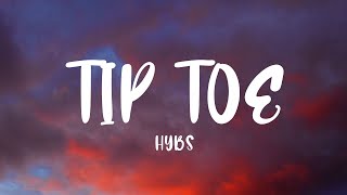 HYBS  Tip Toe Lyrics [upl. by Caresse]