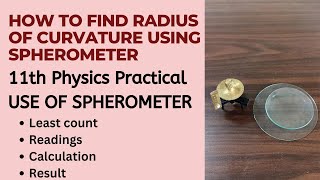 11th Science Physics Practical  Use of Spherometer  Radius of Curvature using Spherometer [upl. by Anaytat107]