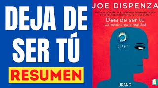 😃 DEJA DE SER TÚ Resumen Audiolibro 🎧 Las principales lecciones ✅ [upl. by Maro]