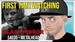 Black Mirror S4E05  Metalhead REACTION FIRST TIME WATCHING [upl. by Elik126]