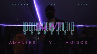 AMANTES Y AMIGOS  SECH FT ARCANGEL  COREOGRAFÍA X Dany Zadquiel [upl. by Eiramrefinnej521]