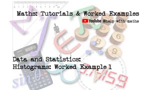 Data amp Statistics Histograms Worked Example 1 [upl. by Analart]