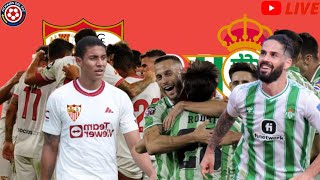 🔴🔴 SEVILLA VS REAL BETIS EN DIRECTO  MATEO MEJIA SUPLENTE 🔴🔴 LA LIGA ESPAÑOLA EN VIVO 🔴🔴 [upl. by Nessej]