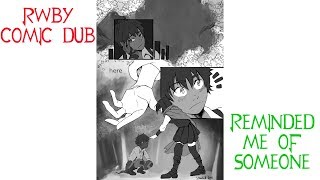 quotReminded Me of Someonequot RWBY Comic Dub [upl. by Hanas]