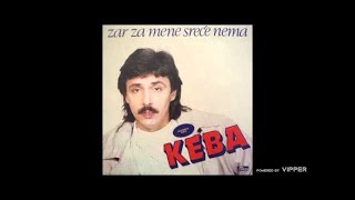 Keba  Zar za mene srece nema  Audio 1989 [upl. by Juakn93]