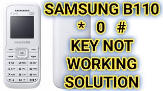 Samsung B110  0  Key Not Working Solution [upl. by Nallad]