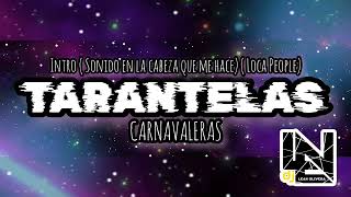 TARANTELAS CARNAVALERAS  Intro Sonido en la cabeza que me hace Loca people  DJ LEAN OLIVERA [upl. by Kenlay]