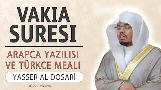 Vakia suresi anlamı dinle Yasser al Dosari Vakia suresi arapça yazılışı okunuşu ve meali [upl. by Japeth]