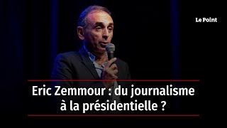 Éric Zemmour du journalisme à la présidentielle [upl. by Nivrem]