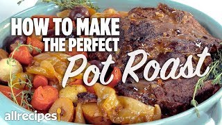 How to Make the Perfect Pot Roast  Allrecipes [upl. by Mallorie425]