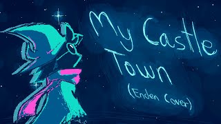 Deltarune  My Castle Town Enden Cover [upl. by Ayar]