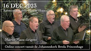 Kerstconcert Men of Hope  Martin Mans dirigent  deel 1 [upl. by Inaluiak]