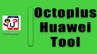 Octoplus Huawei Tool Activation unlockprice [upl. by Meeker]